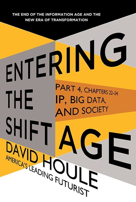 IP, Big Data, and Society (Entering the Shift Age, eBook 10)(Kobo/電子書)