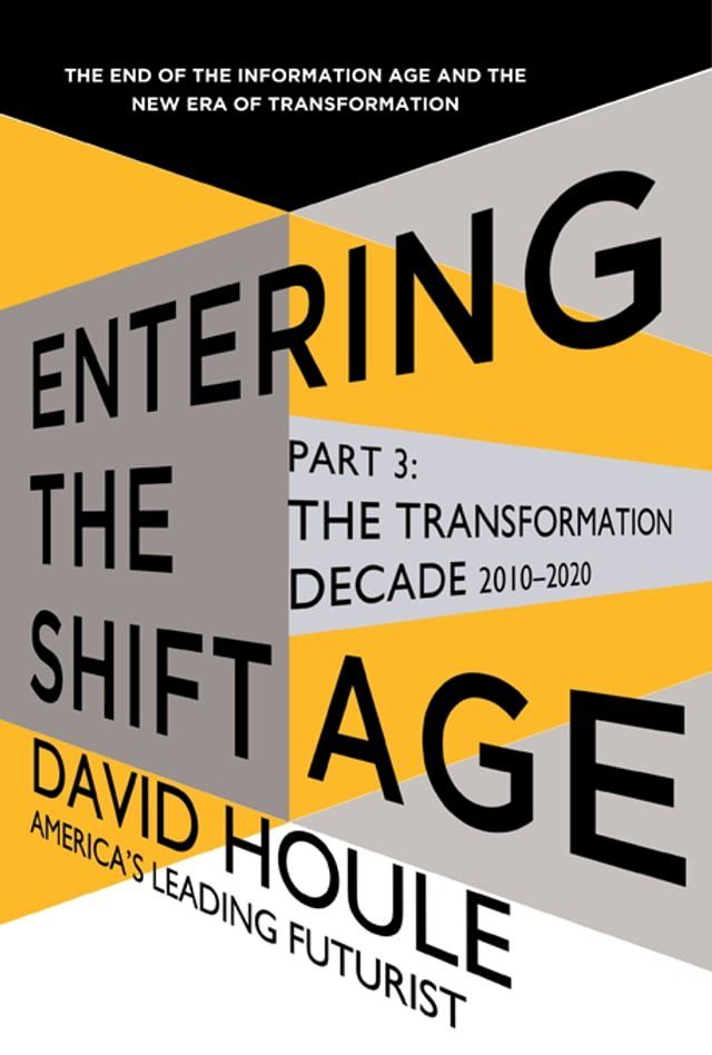  The Transformation Decade 2010-2020 (Entering the Shift Age, eBook 2)(Kobo/電子書)