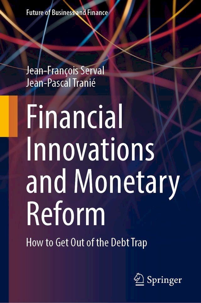  Financial Innovations and Monetary Reform(Kobo/電子書)