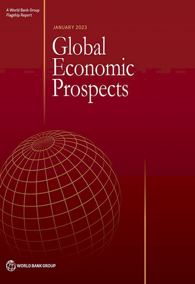  Global Economic Prospects, January 2023(Kobo/電子書)