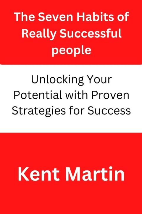 The Seven Habits Of Really Successful People(Kobo/電子書)