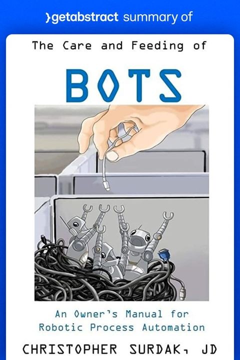 Summary of The Care and Feeding of Bots by Christopher Surdak(Kobo/電子書)