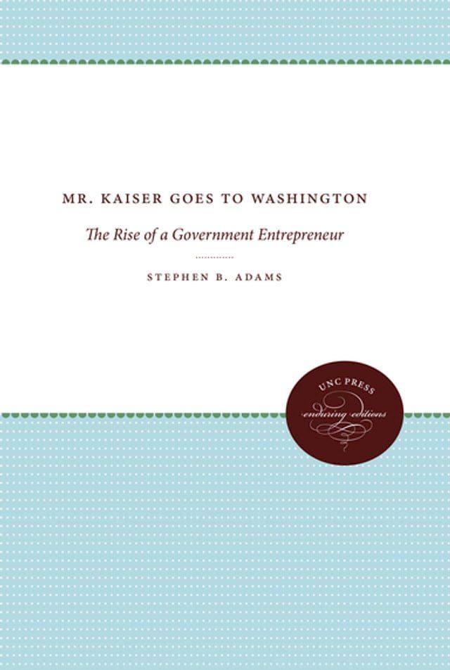  Mr. Kaiser Goes to Washington(Kobo/電子書)