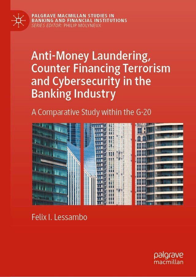  Anti-Money Laundering, Counter Financing Terrorism and Cybersecurity in the Banking Industry(Kobo/電子書)