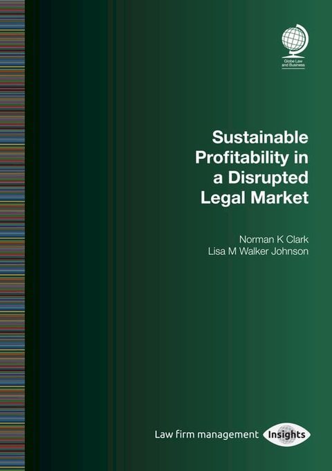 Sustainable Profitability in a Disrupted Legal Market(Kobo/電子書)