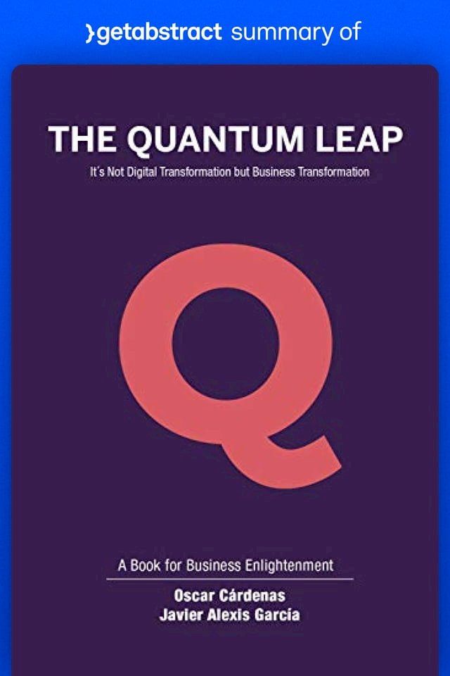  Summary of The Quantum Leap by Oscar C&aacute;rdenas and Javier Garc&iacute;a(Kobo/電子書)