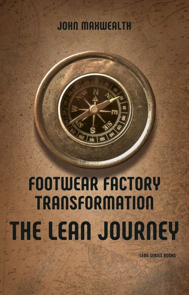  Footwear Factory Transformation - The Lean Journey(Kobo/電子書)