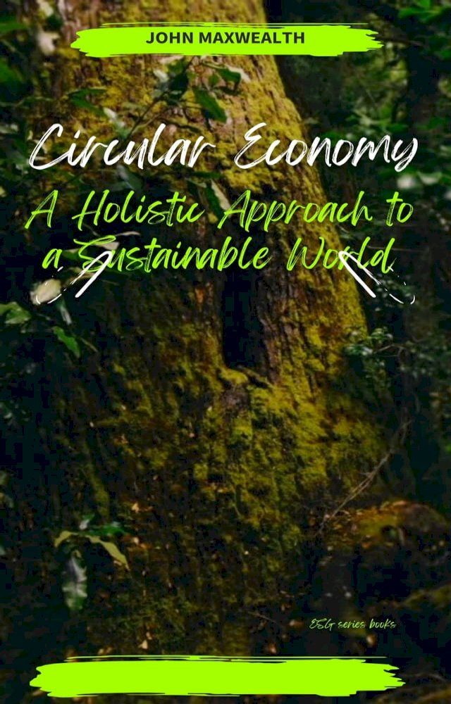  Circular Economy - A Holistic Approach to a Sustainable World(Kobo/電子書)