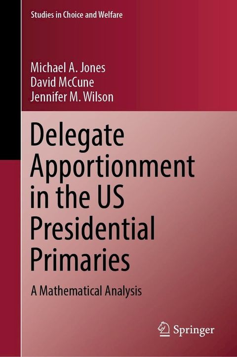 Delegate Apportionment in the US Presidential Primaries(Kobo/電子書)