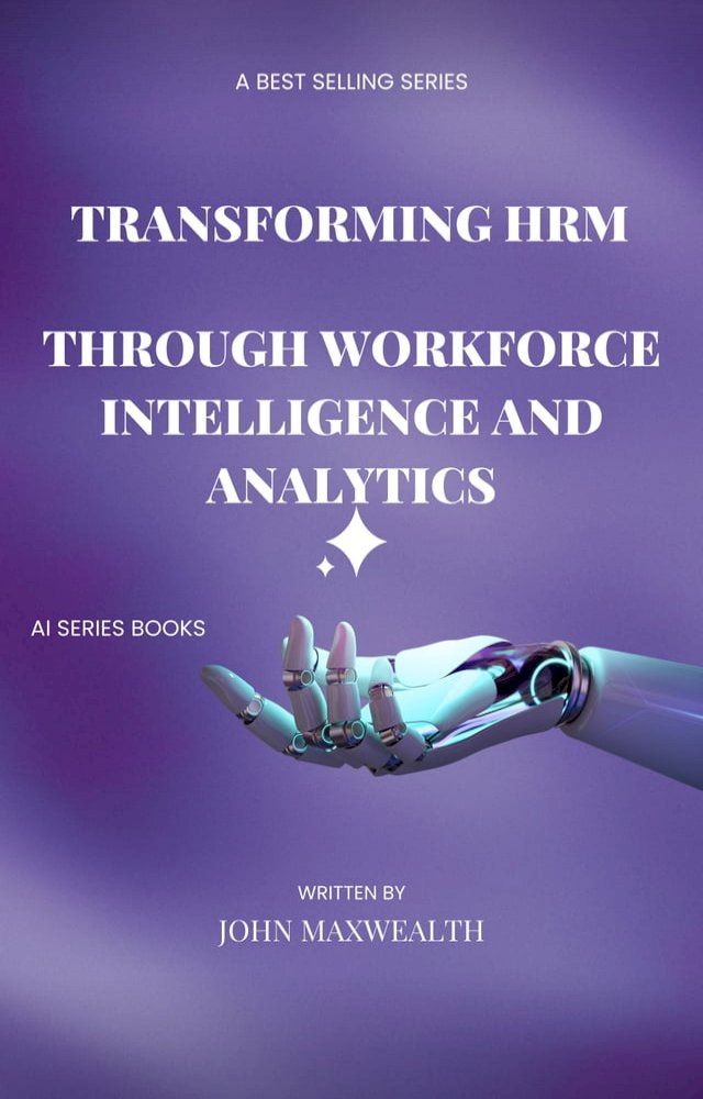  Transforming HRM through Workforce Intelligence and Analytics(Kobo/電子書)