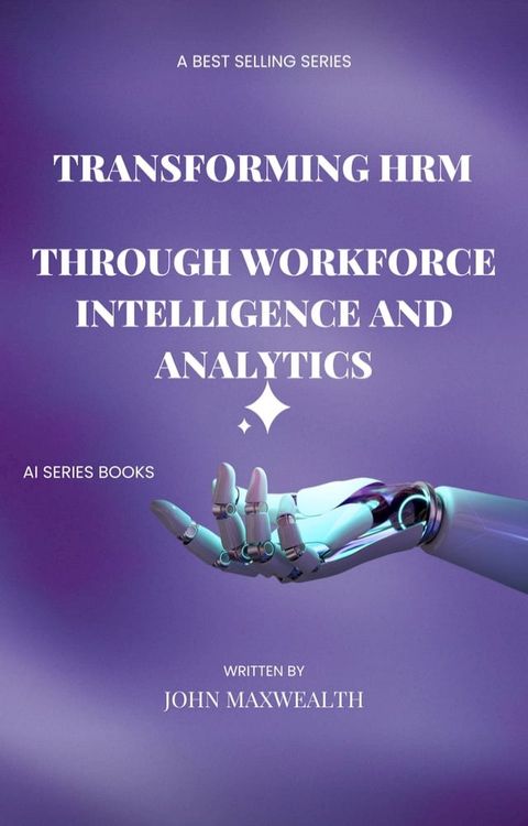 Transforming HRM through Workforce Intelligence and Analytics(Kobo/電子書)