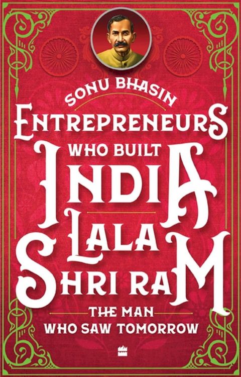 Entrepreneurs Who Built India - Lala Shriram(Kobo/電子書)