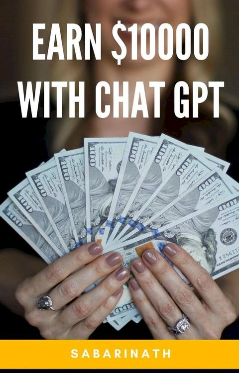 Earn $10000 With CHAT GPT(Kobo/電子書)