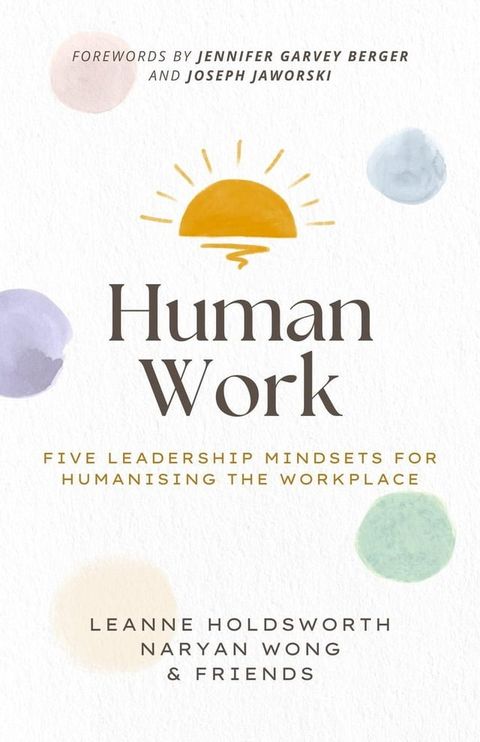 Human Work: Five Leadership Mindsets for Humanising the Workplace(Kobo/電子書)