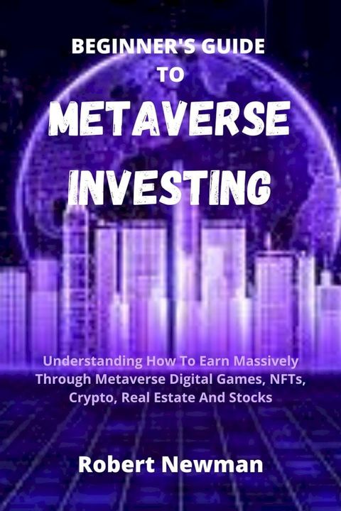 BEGINNER'S GUIDE TO METAVERSE INVESTING(Kobo/電子書)