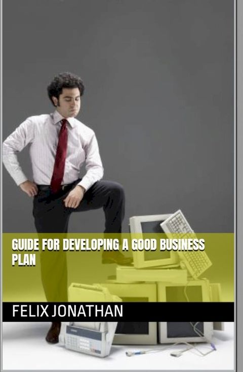 Guide for developing a good business plan(Kobo/電子書)