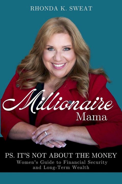 Millionaire Mama PS. It's Not About the Money(Kobo/電子書)