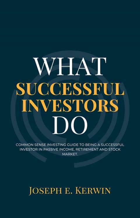 WHAT SUCCESSFUL INVESTORS DO(Kobo/電子書)