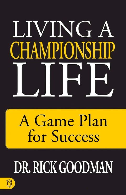 Living a Championship Life(Kobo/電子書)