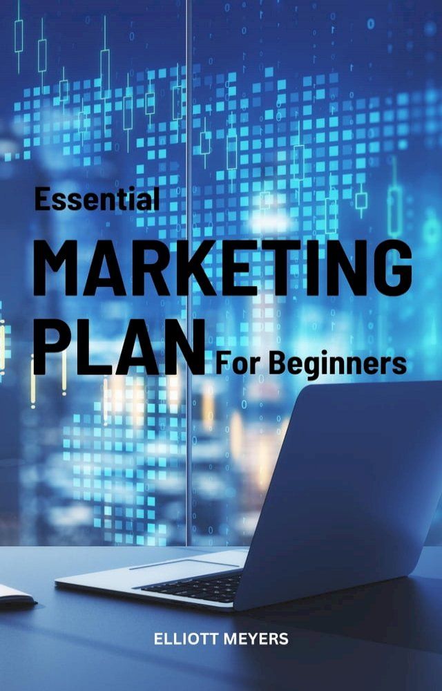  Essential Marketing Plan For Beginners(Kobo/電子書)