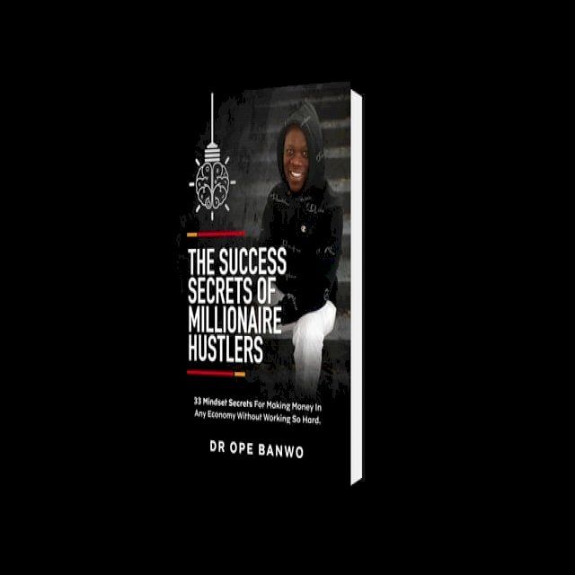  The Success Secrets of Millionaire Hustlers(Kobo/電子書)