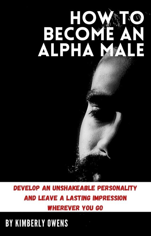  HOW TO BECOME AN ALPHA MALE(Kobo/電子書)