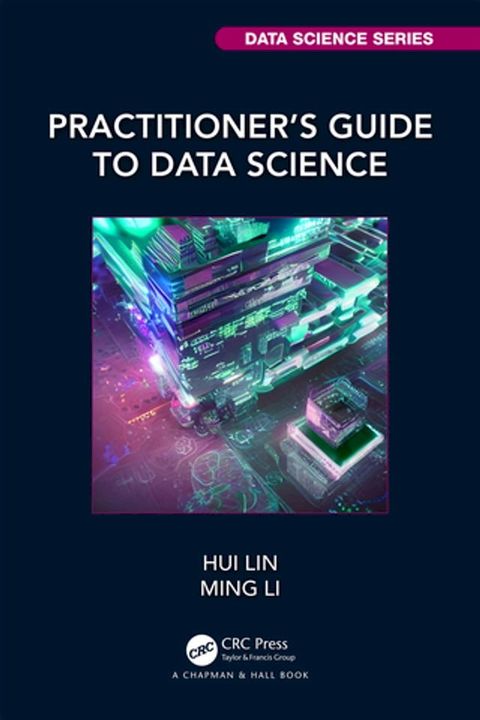 Practitioner’s Guide to Data Science(Kobo/電子書)