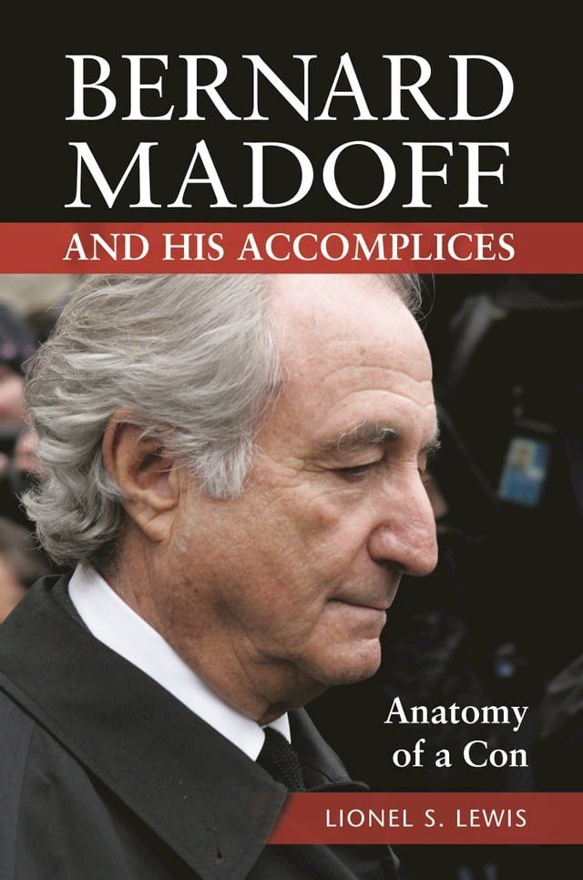  Bernard Madoff and His Accomplices(Kobo/電子書)