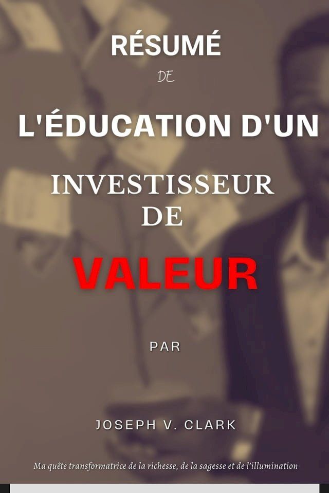  RESUME DE L’EDUCATION D’UN INVESTISSEUR DE VALEUR(Kobo/電子書)