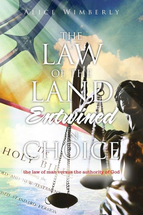 The Law of the Land Entwined in Choice(Kobo/電子書)