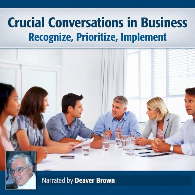  Crucial Conversations Recognition; Prioritization and Implementation(Kobo/電子書)