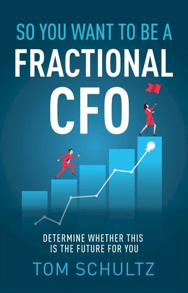  So You Want to be a Fractional CFO(Kobo/電子書)