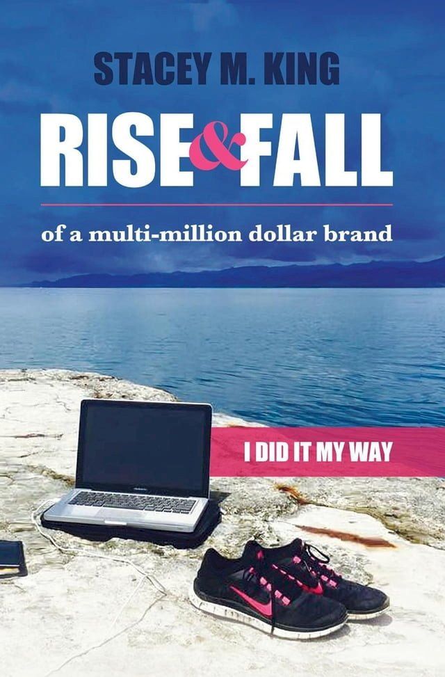  Rise and Fall of a Multi-million Dollar Brand: I Did it My Way ...(Kobo/電子書)