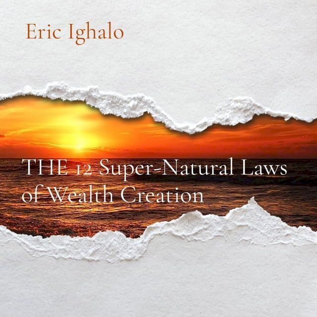  THE 12 Super-Natural Laws of Wealth Creation(Kobo/電子書)