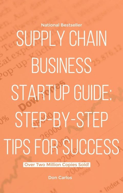 Supply Chain Business Startup Guide: Step-by-Step Tips for Success(Kobo/電子書)