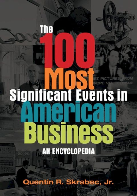 The 100 Most Significant Events in American Business(Kobo/電子書)