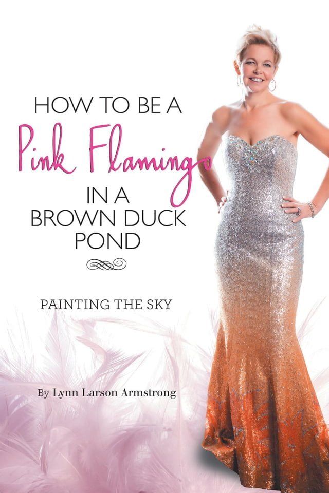  How to be a Pink Flamingo in a Brown Duck Pond(Kobo/電子書)