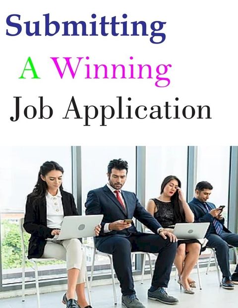 Submitting a Winning Job Application(Kobo/電子書)