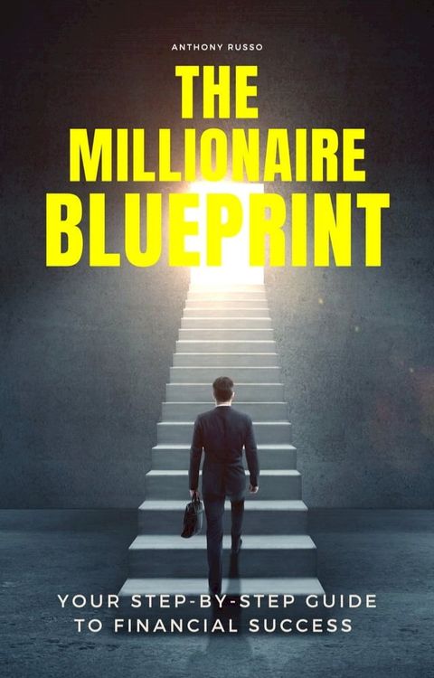 The Millionaire Blueprint(Kobo/電子書)