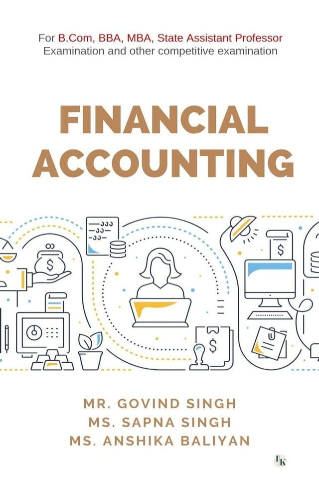  Financial Accounting: For B.Com, BBA, MBA, State Assistant Professor Examination(Kobo/電子書)