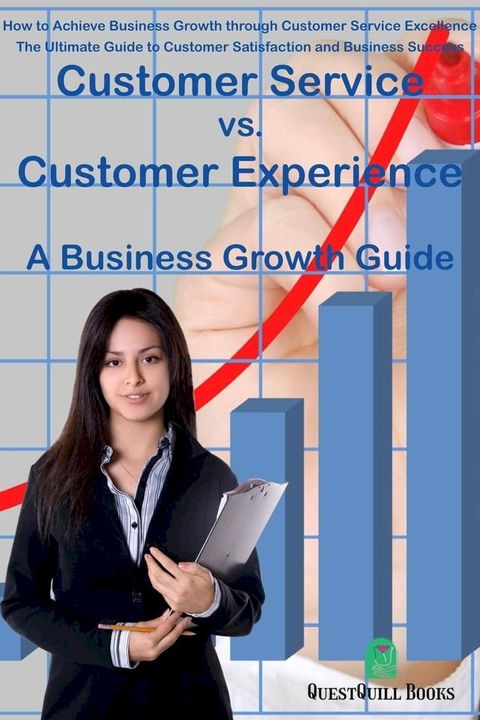 Customer Service vs. Customer Experience - A Business Growth Guide(Kobo/電子書)