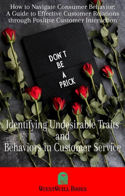 Identifying Undesirable Traits and Behaviors in Customer Service(Kobo/電子書)