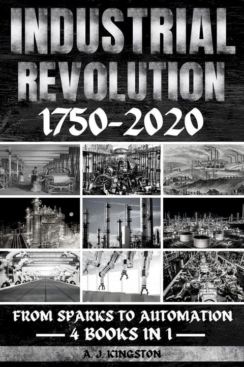 Industrial Revolution 1750-2020(Kobo/電子書)