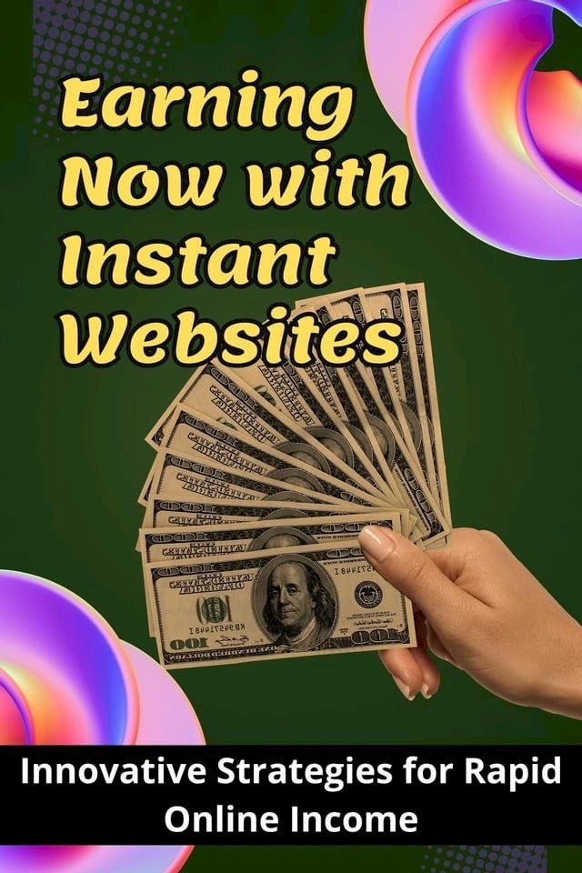  Earning Now with Instant Websites(Kobo/電子書)