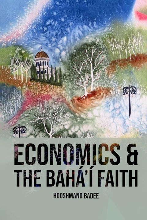 Economics and The Bahá'í Faith(Kobo/電子書)