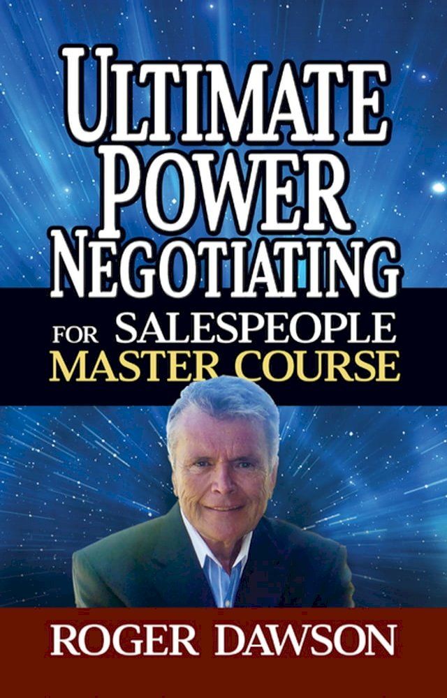  Ultimate Power Negotiating for Salespeople Master Course(Kobo/電子書)