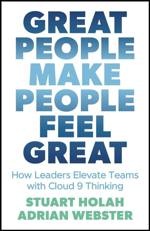 Great People Make People Feel Great(Kobo/電子書)