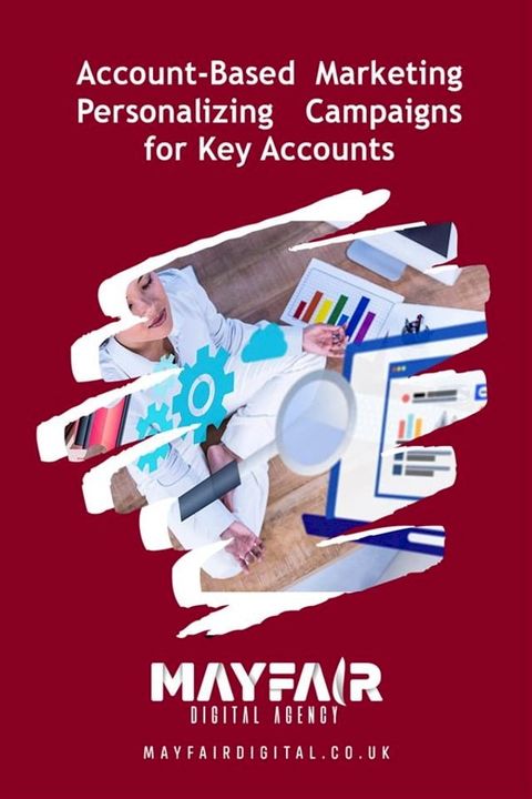 Account-Based Marketing Personalizing Campaigns for Key Accounts(Kobo/電子書)