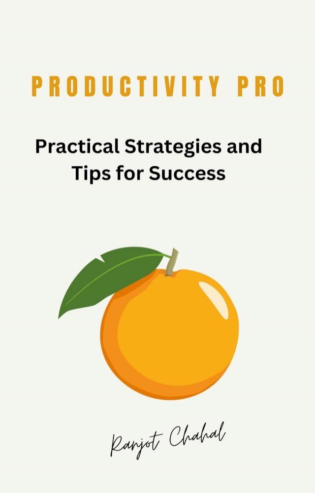  Productivity Pro: Practical Strategies and Tips for Success(Kobo/電子書)