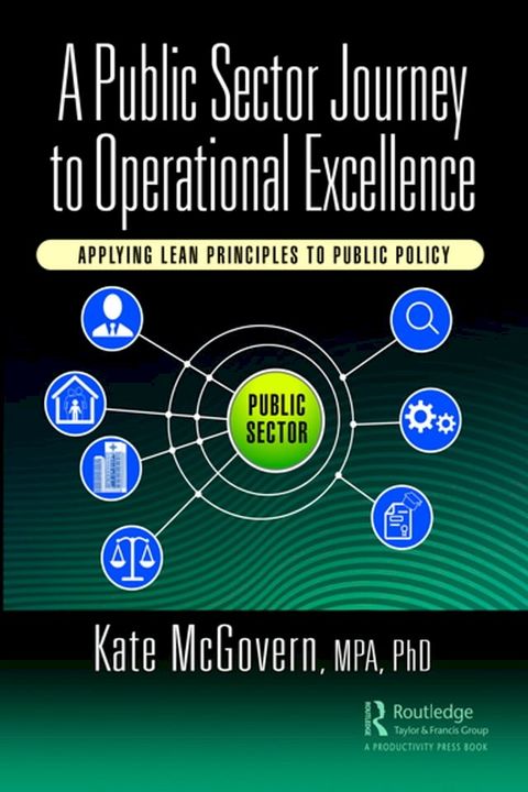 A Public Sector Journey to Operational Excellence(Kobo/電子書)